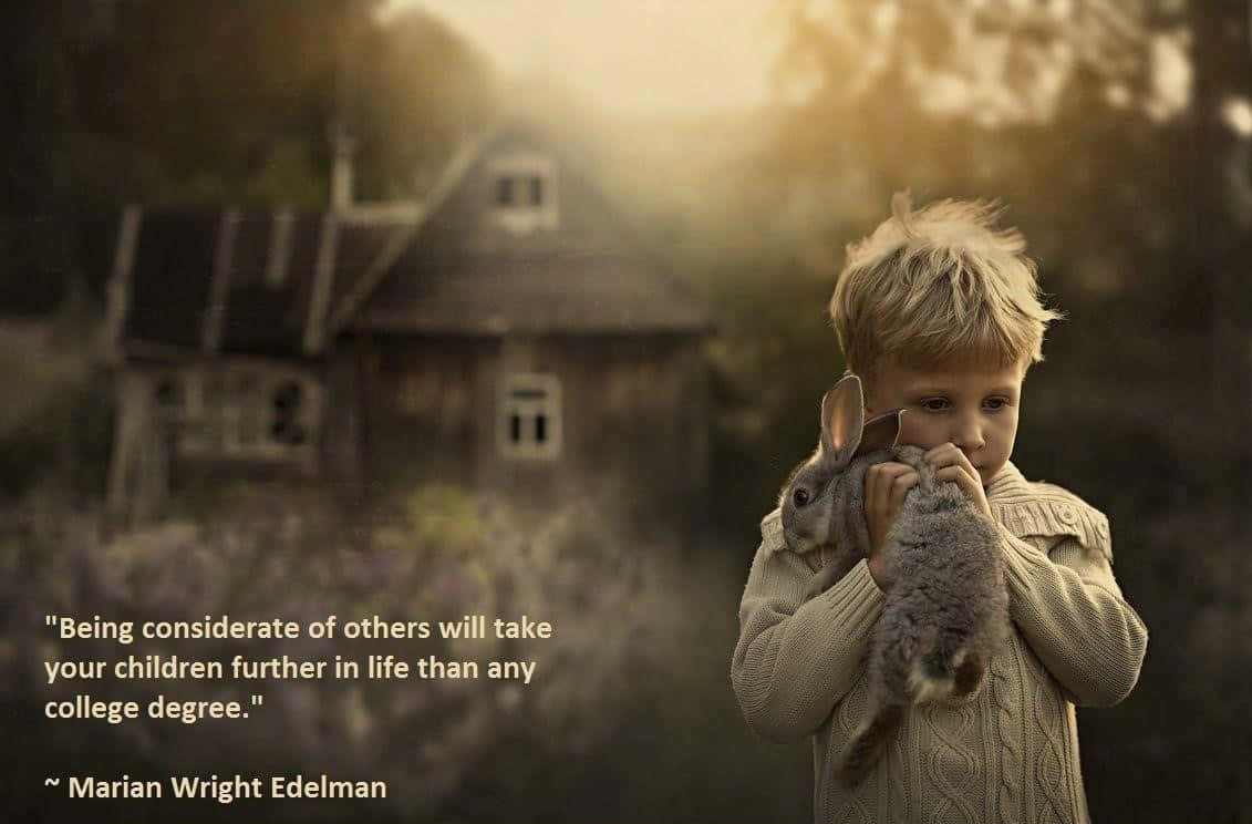 Marian Wright Edelman Quote Of Being Considerate Wallpaper