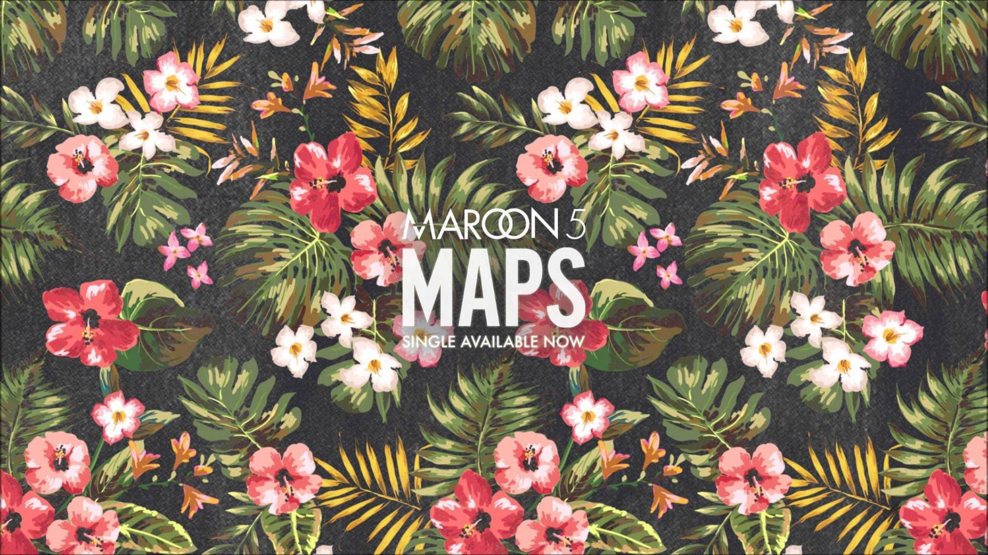 Maroon 5 Flowers Leaves Maps Wallpaper