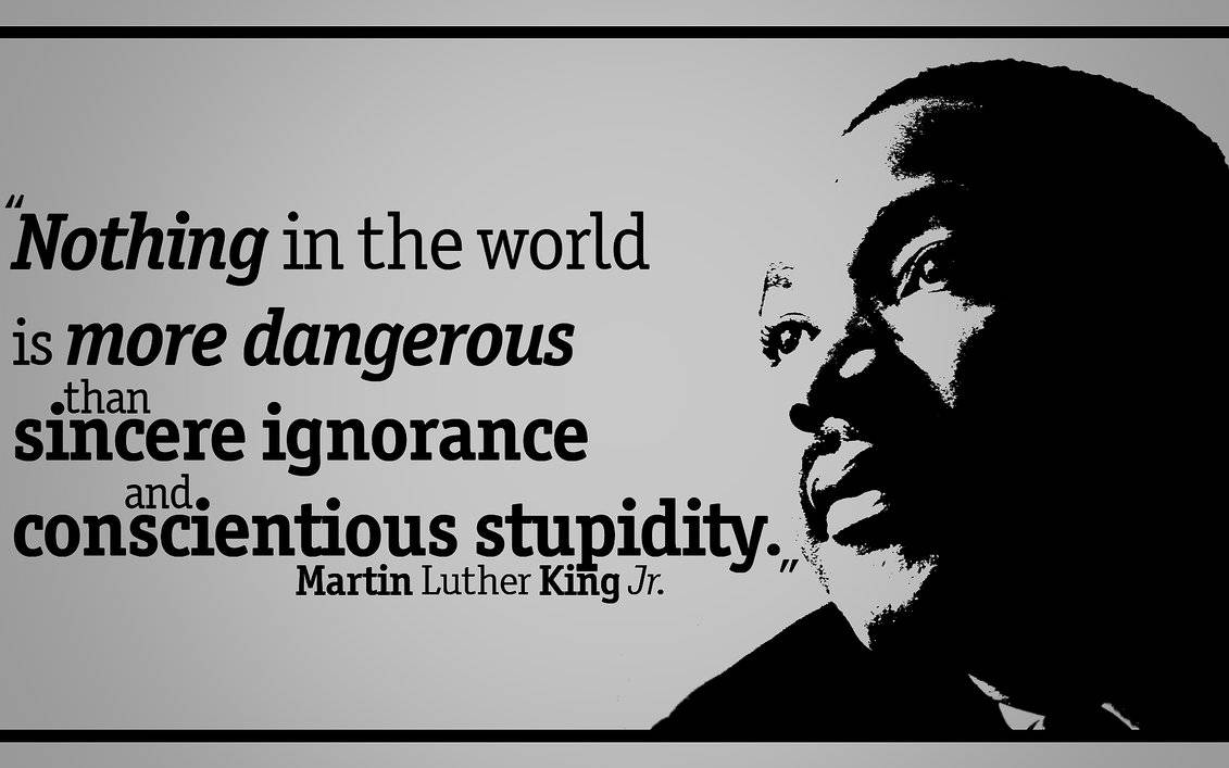 Martin Luther King On Being Ignorant Wallpaper