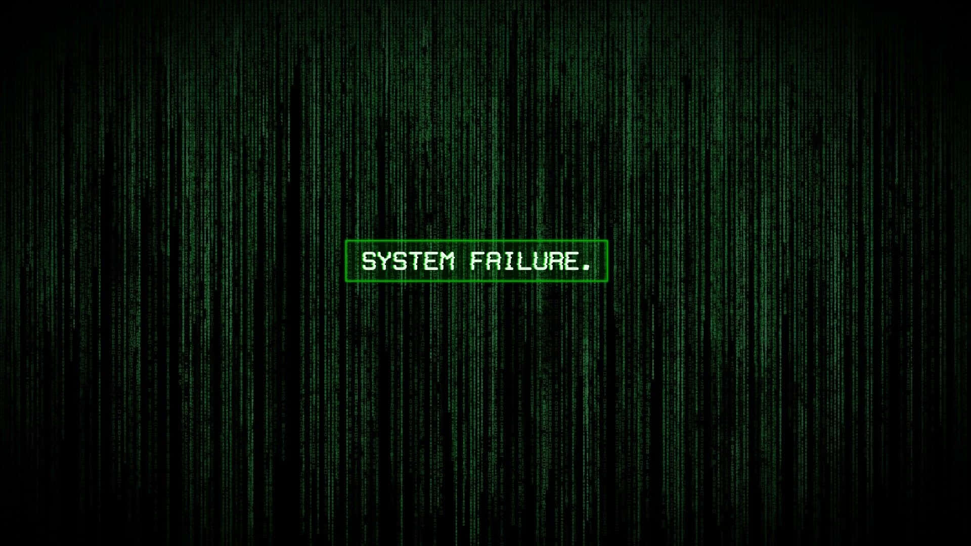 A Green Background With The Words System Failure