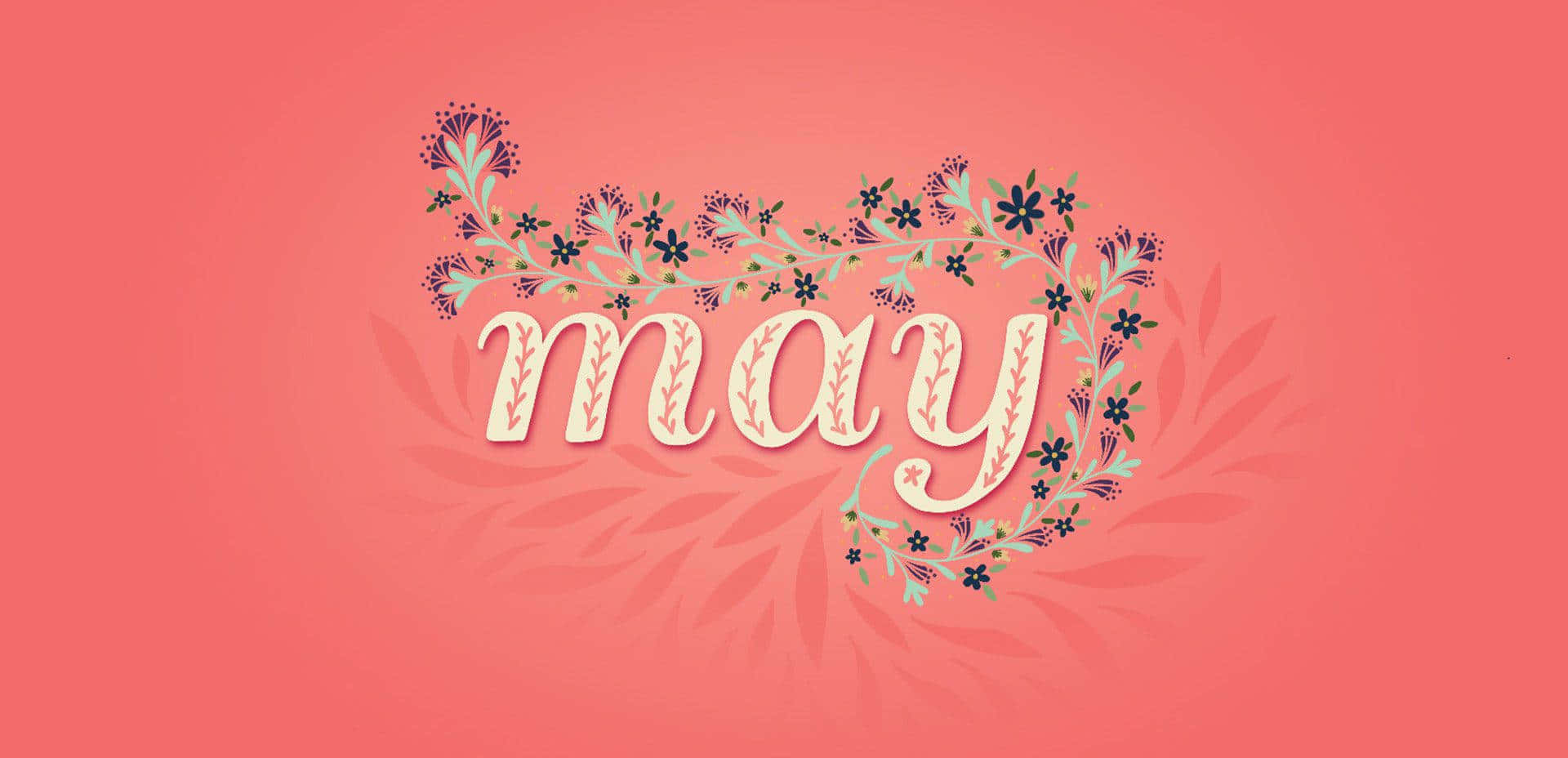 May Floral Typography Wallpaper