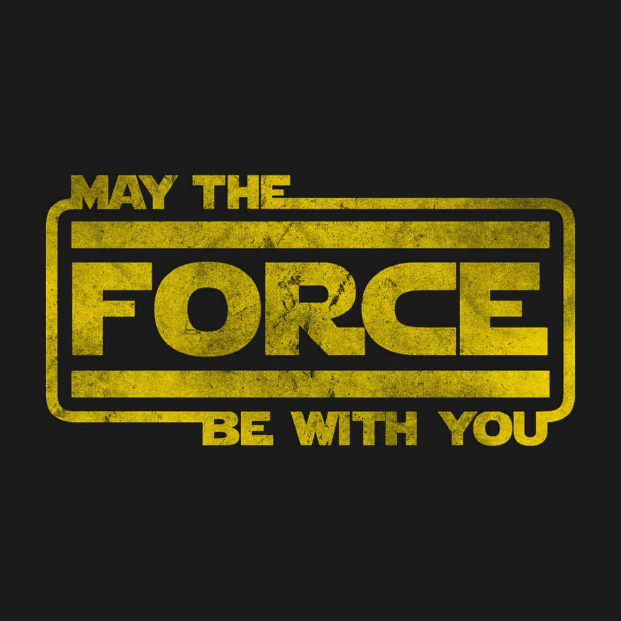 May the Force Be With You Artistic Wallpaper Wallpaper