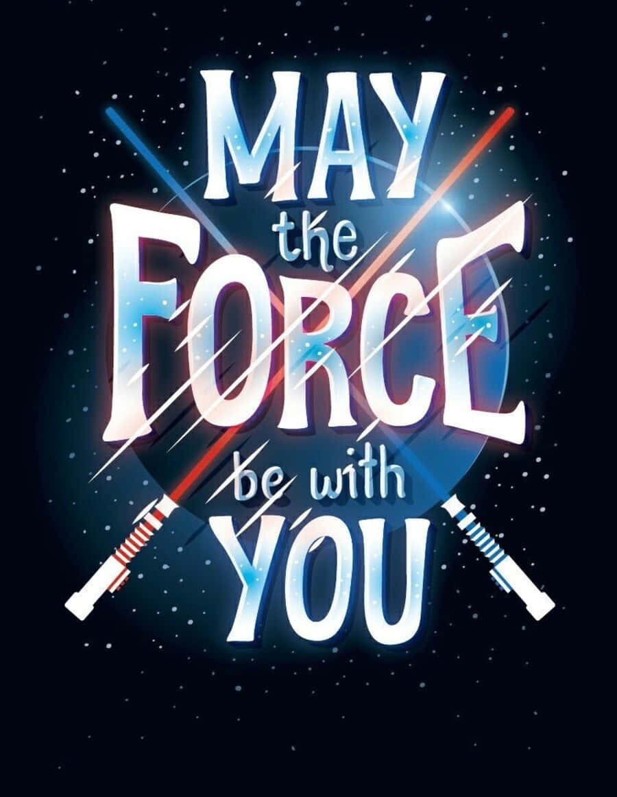 Inspirational May The Force Be With You Quote Wallpaper