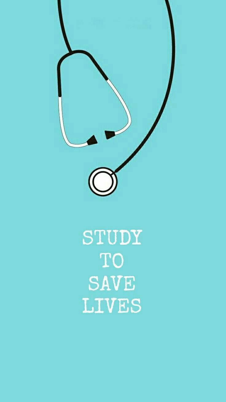 Medical Motivation Poster Study Save Lives Wallpaper