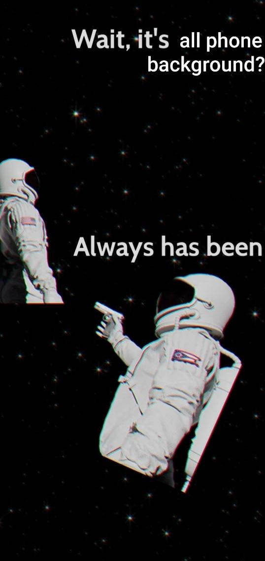 Meme Phone Astronaut In Space Wallpaper