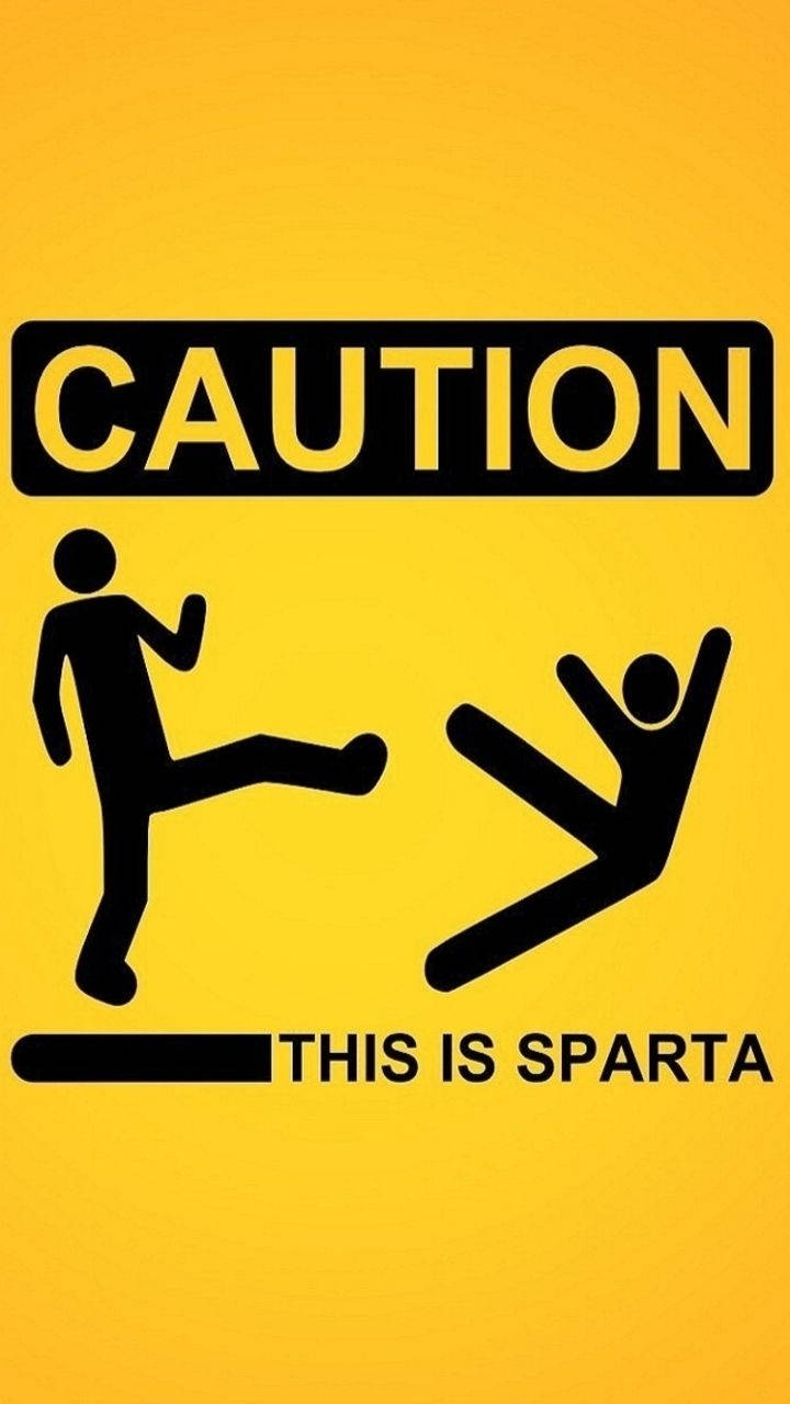 Meme Phone Caution Sparta Wallpaper