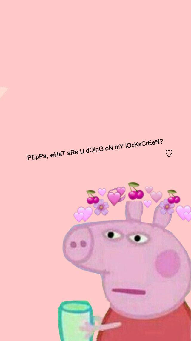 Meme Phone Peppa Pig Pink Wallpaper