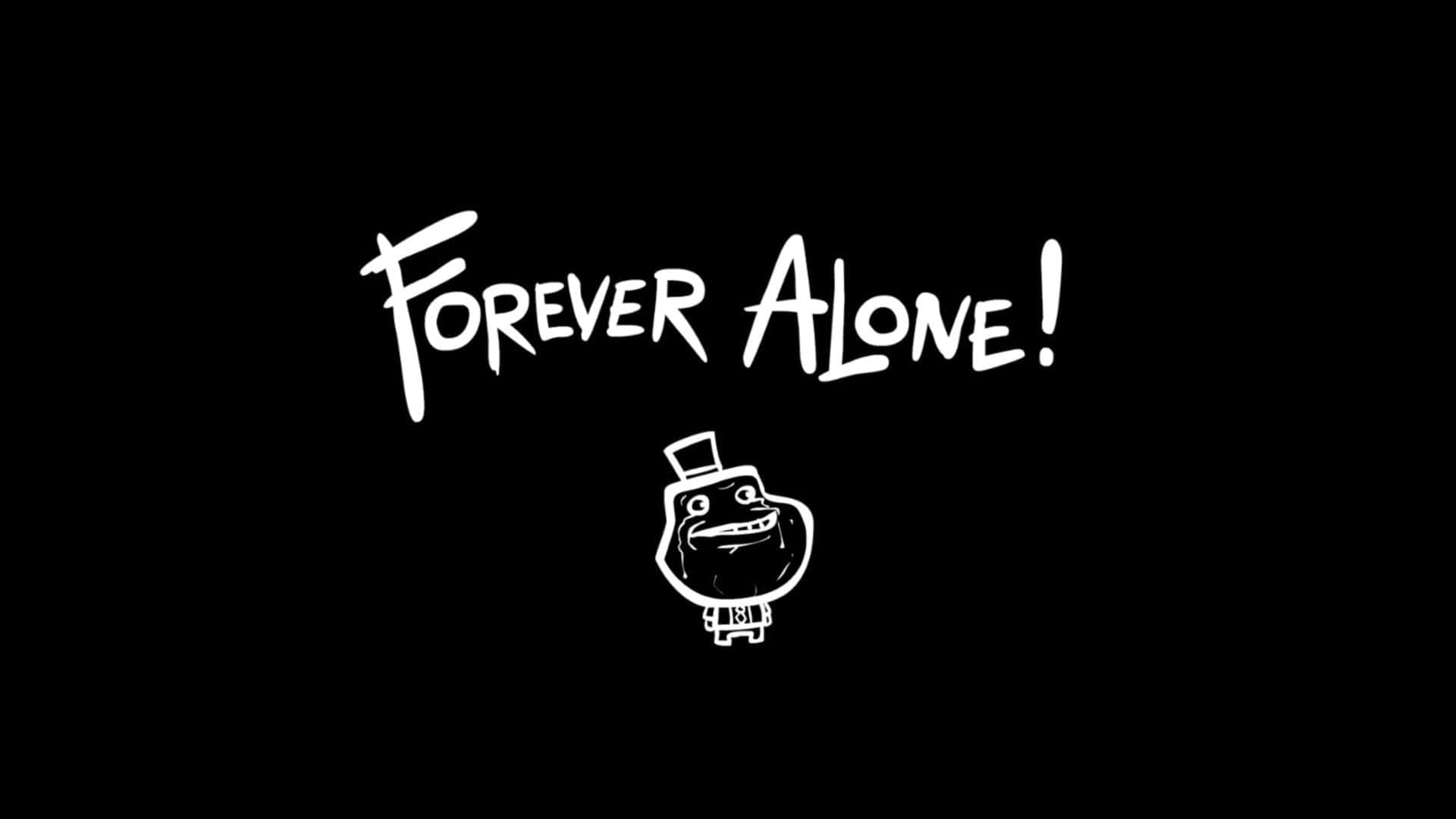 Ettforever Alone-memebild