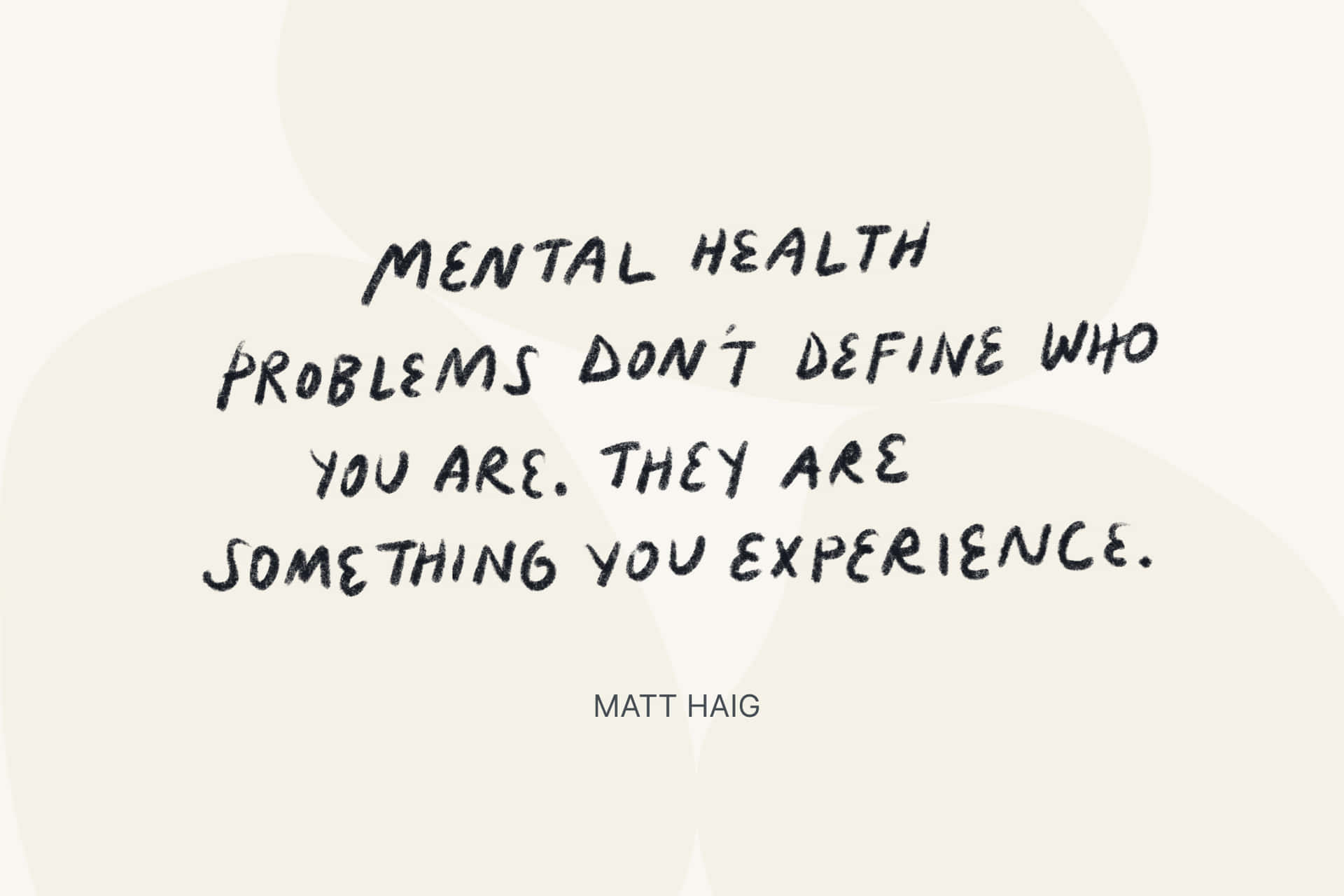 Mental Health Experience Quoteby Matt Haig Wallpaper