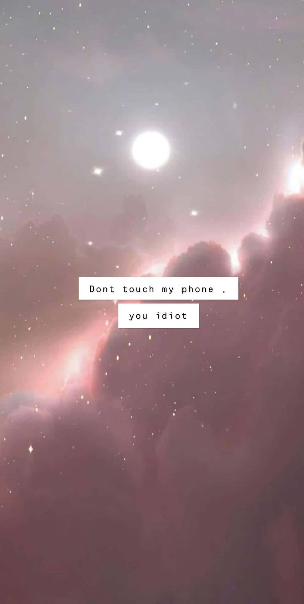 Message Don't Touch My Phone Idiot Wallpaper