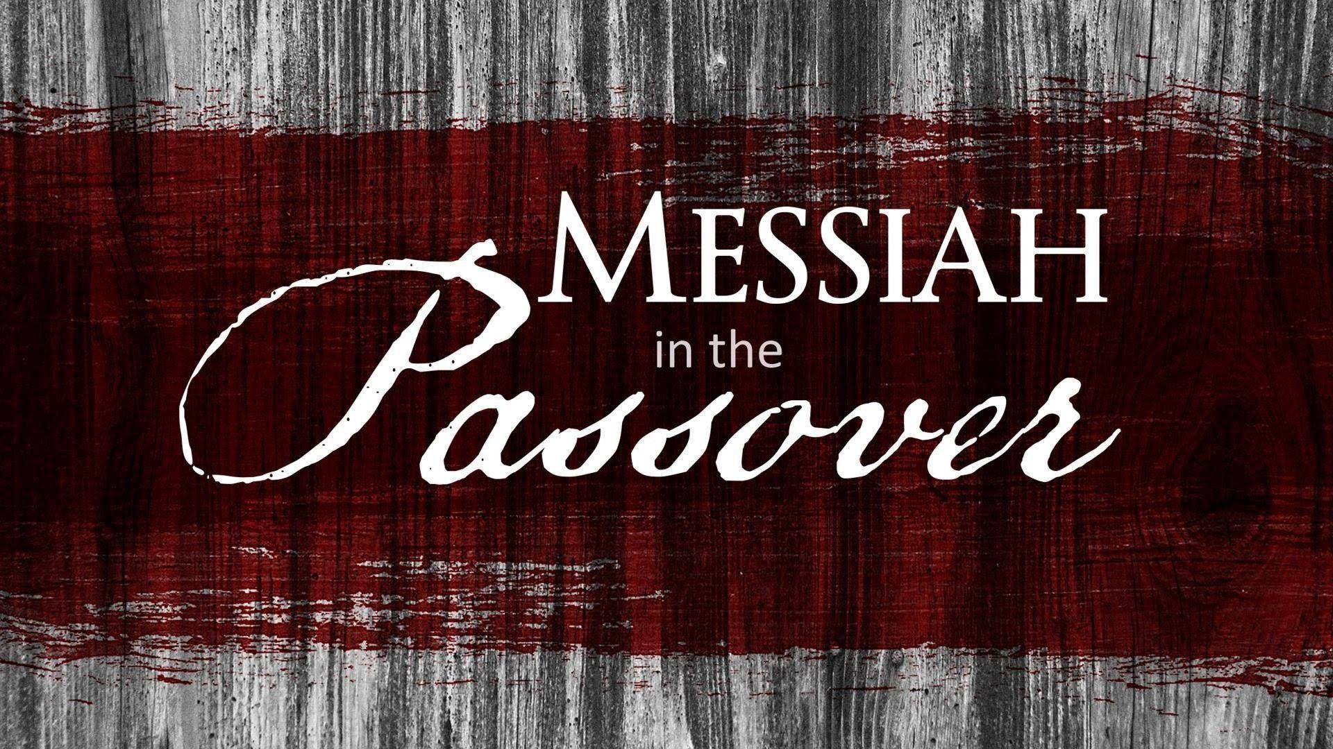 Messiah In The Passover Background