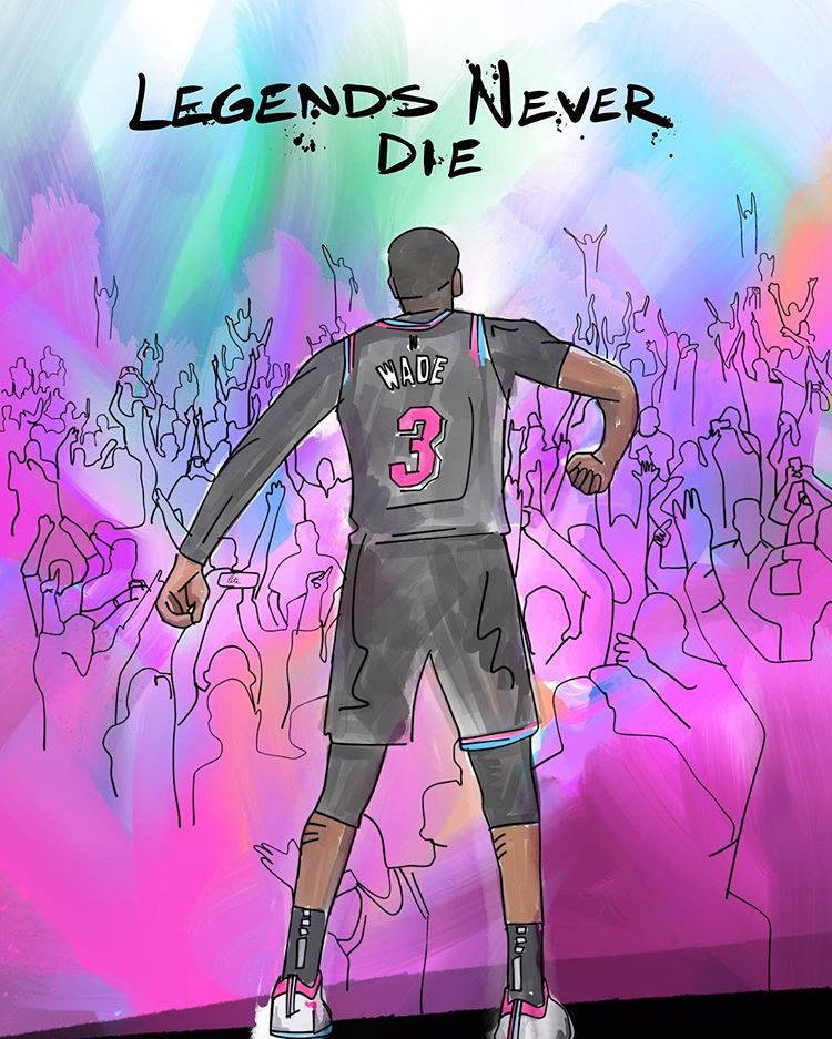 Miami Heat Dwyane Wade Legends Never Die Artwork Wallpaper