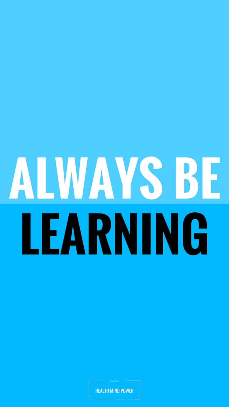 Always Be Learning Poster Wallpaper