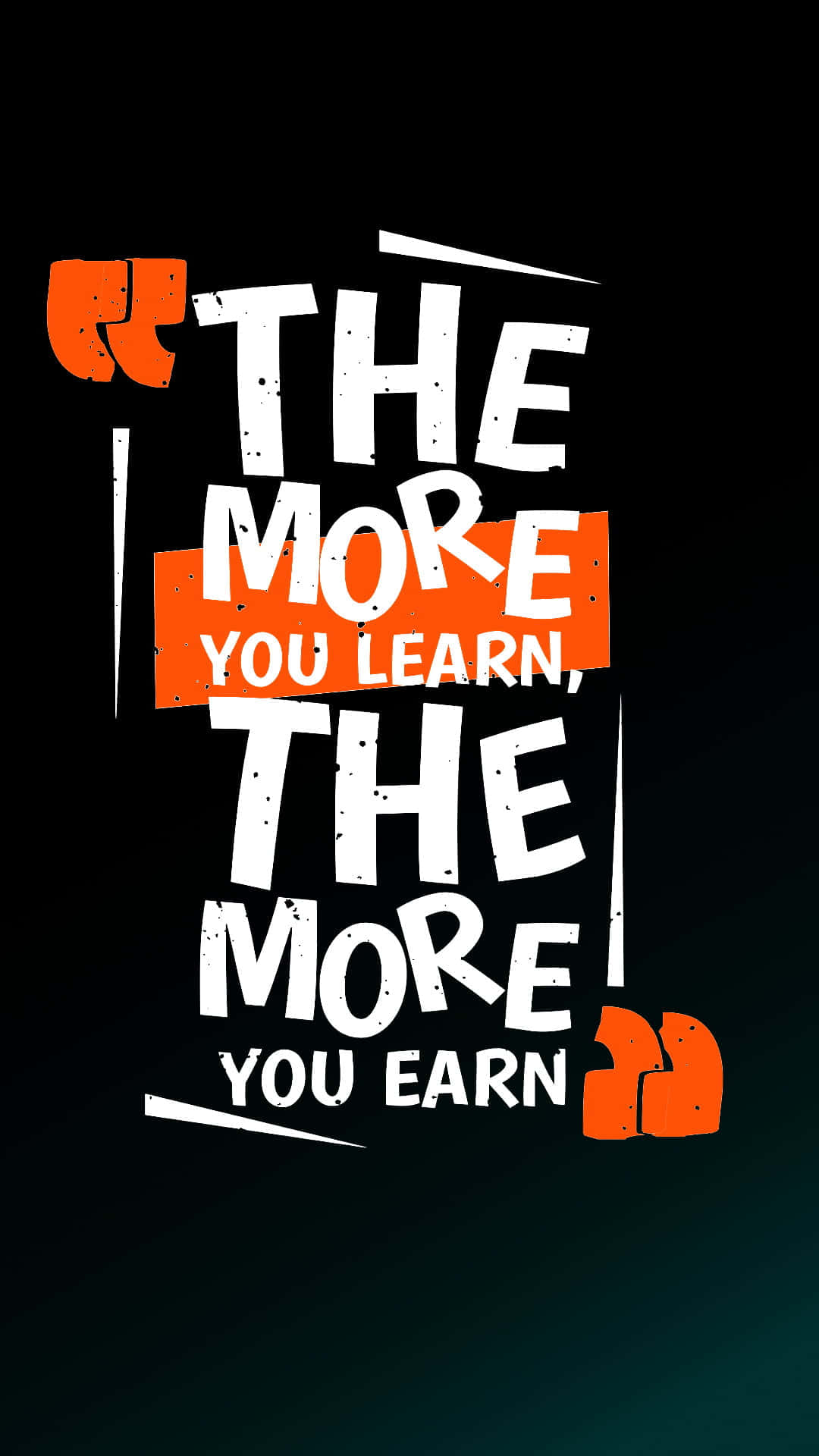 The More You Learn The More You Earn Wallpaper