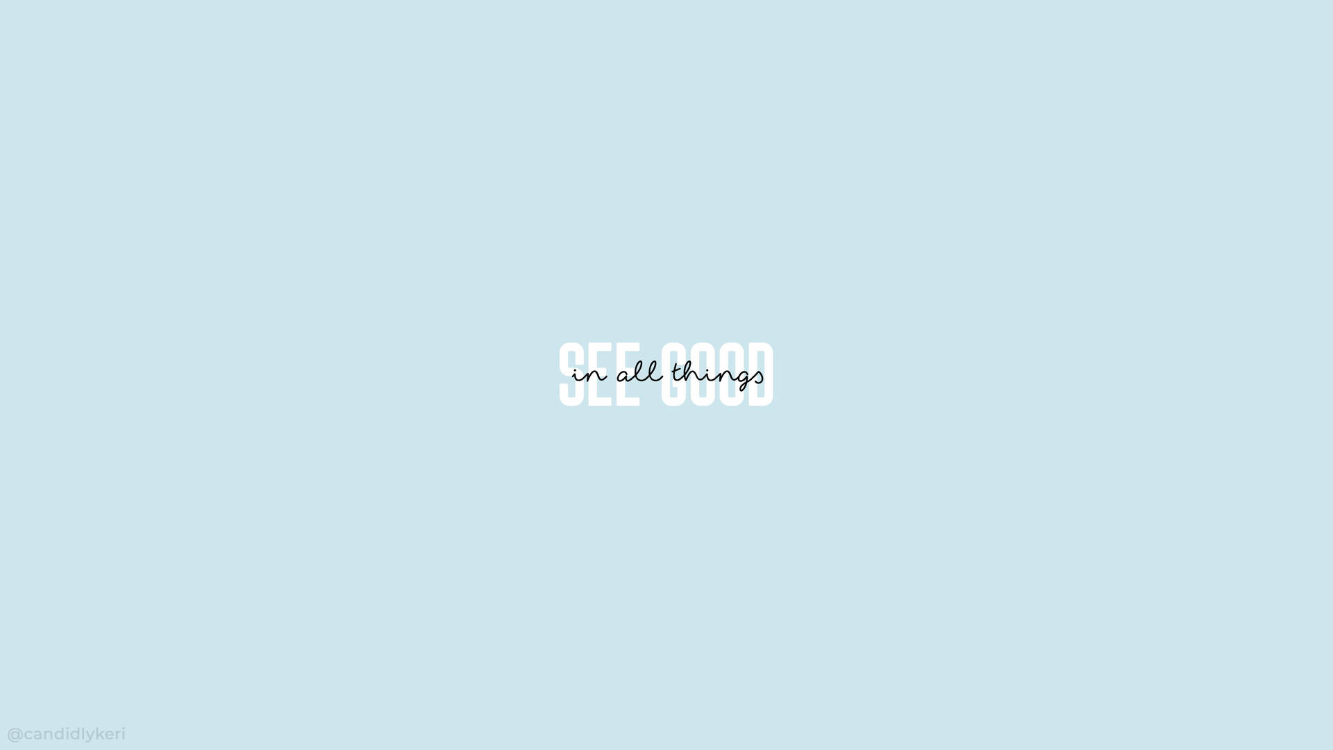 Minimalist Aesthetic Desktop See Good Things Quote Picture