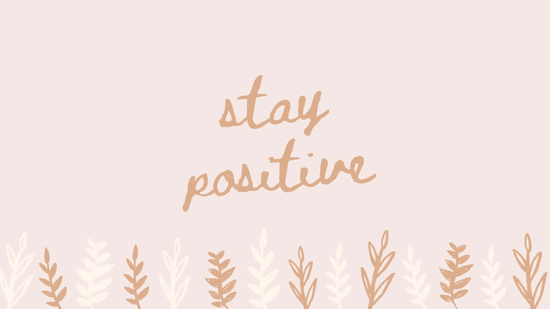 Minimalist Boho Stay Positive Desktop Background Wallpaper