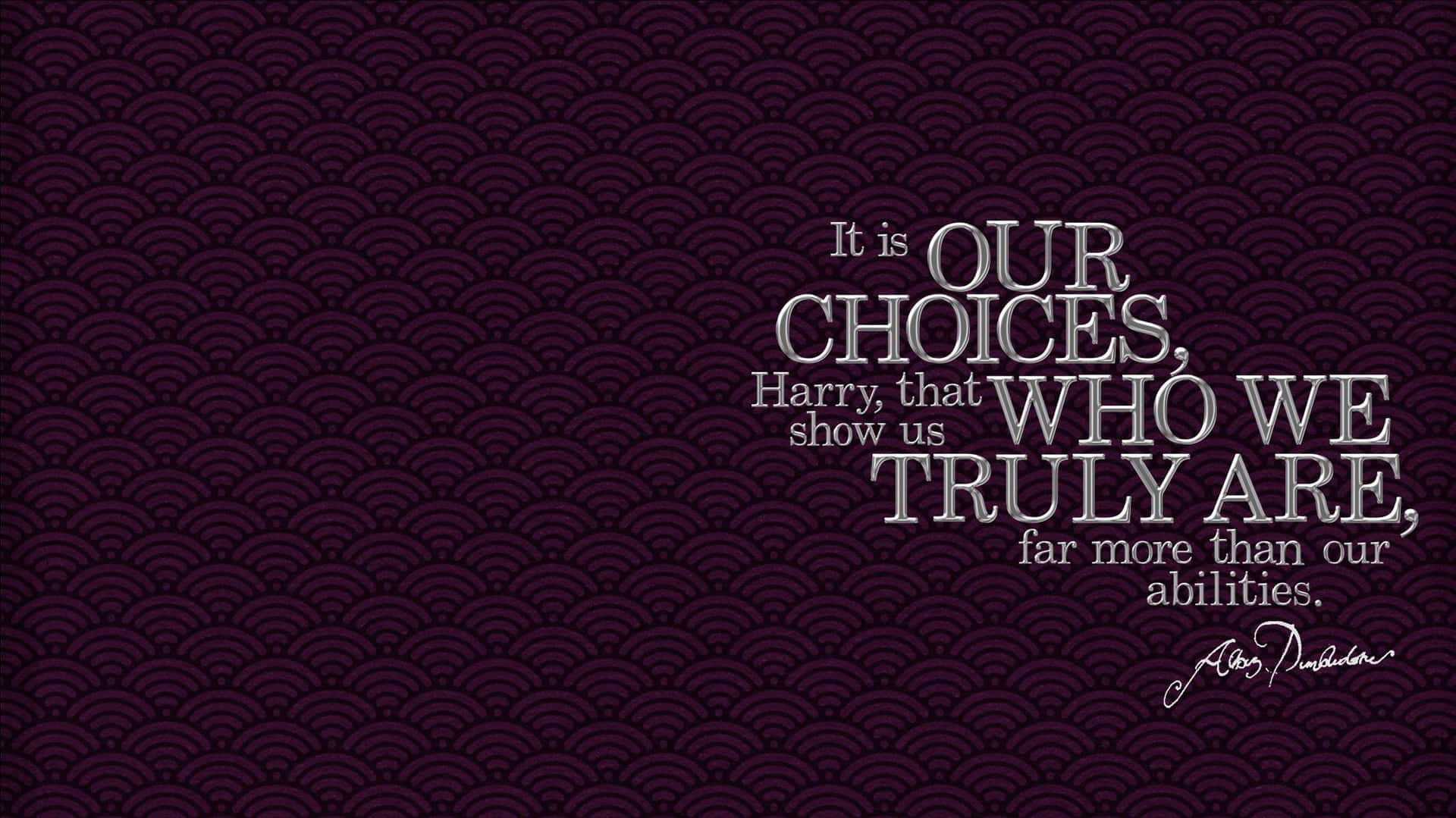 Minimalist Harry Potter Choices Quote Wallpaper