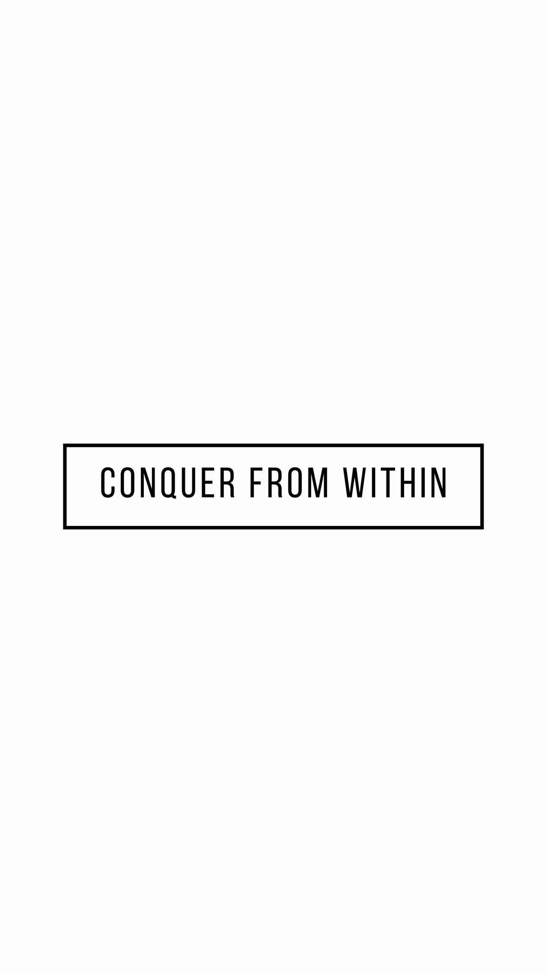 "Conquer from Within - Minimalist Motivational Wallpaper" Wallpaper