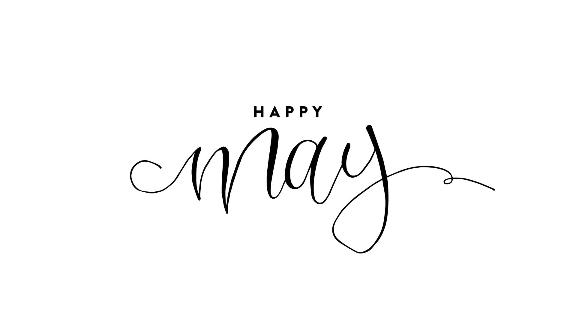 Welcome May with a Smile! Wallpaper