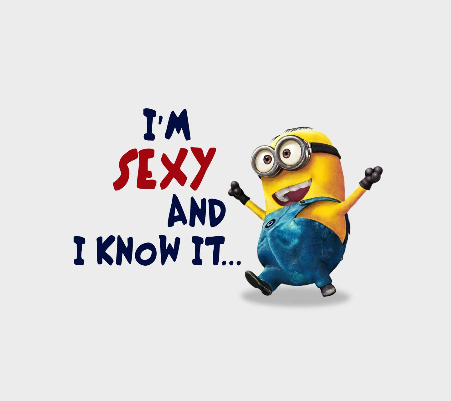 Download Minion Meme I M Sexy And I Know It Wallpaper