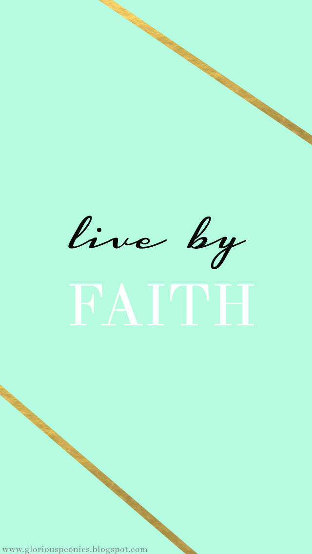 Live By Faith On Mint Green Iphone Wallpaper