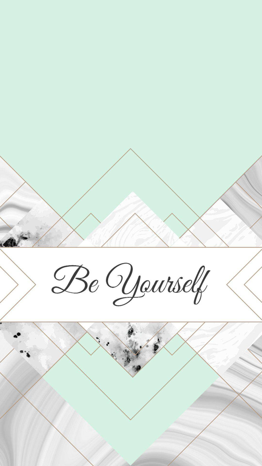 Be Yourself Mint Green Iphone Wallpaper