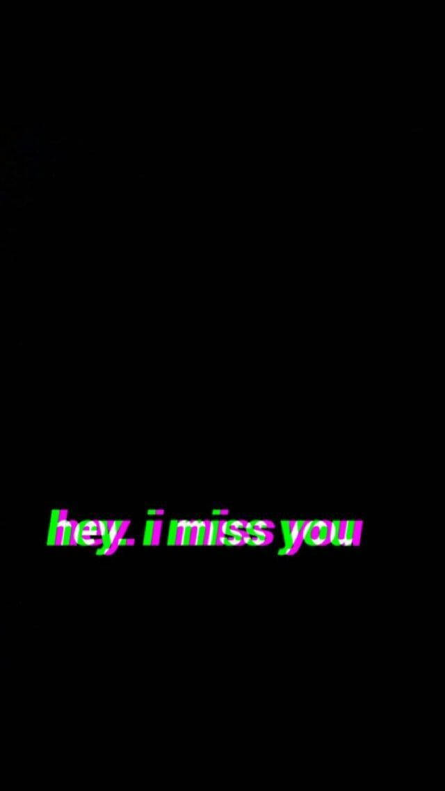 Missing You Glitch Effect Wallpaper