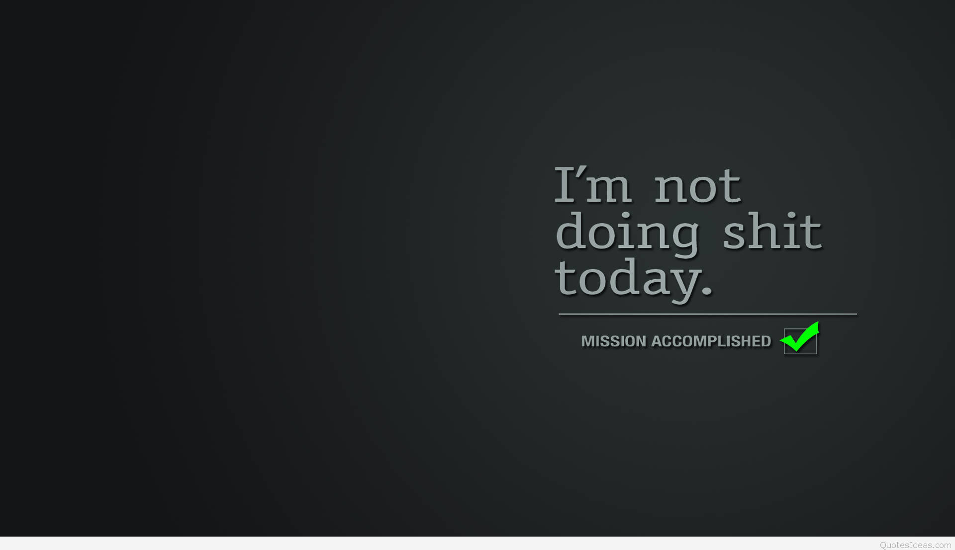 Mission Accomplished Funny Motivational Quote