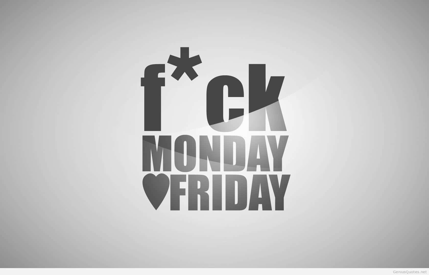 Monday Hate Friday Love Digital Art