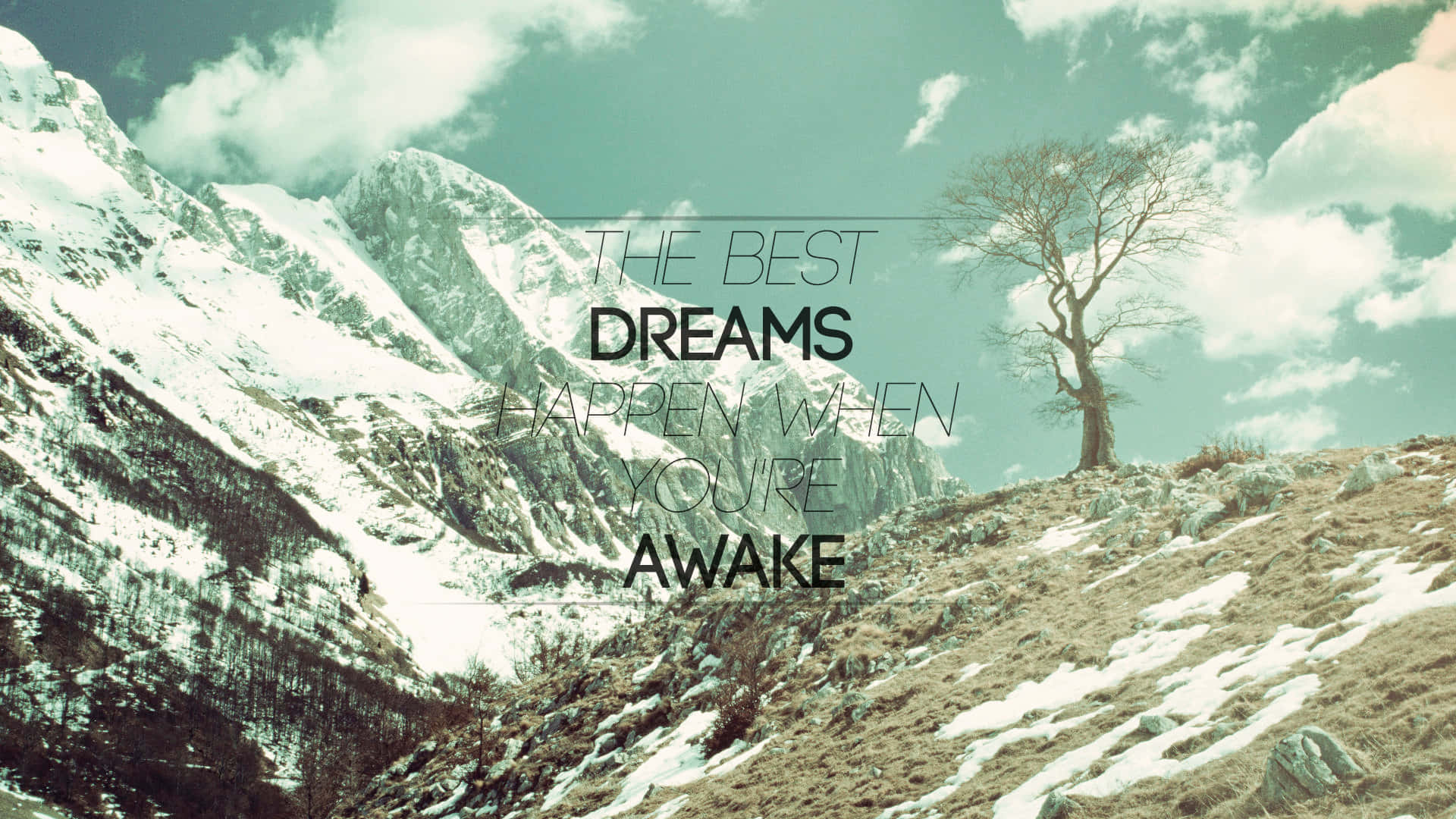 The Best Dreams Are When You Are Awake Wallpaper
