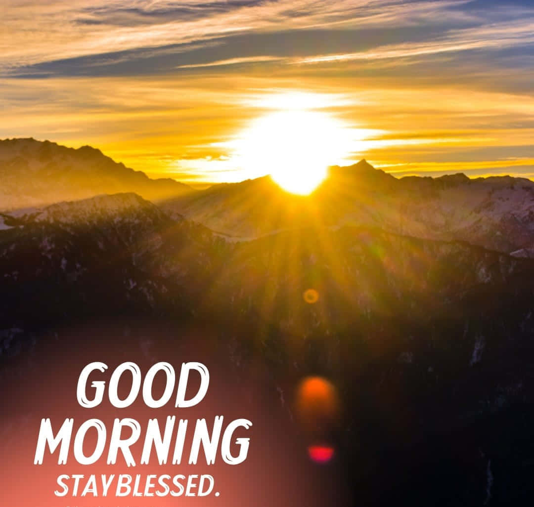 Morning Sunrise Stay Blessed Wallpaper