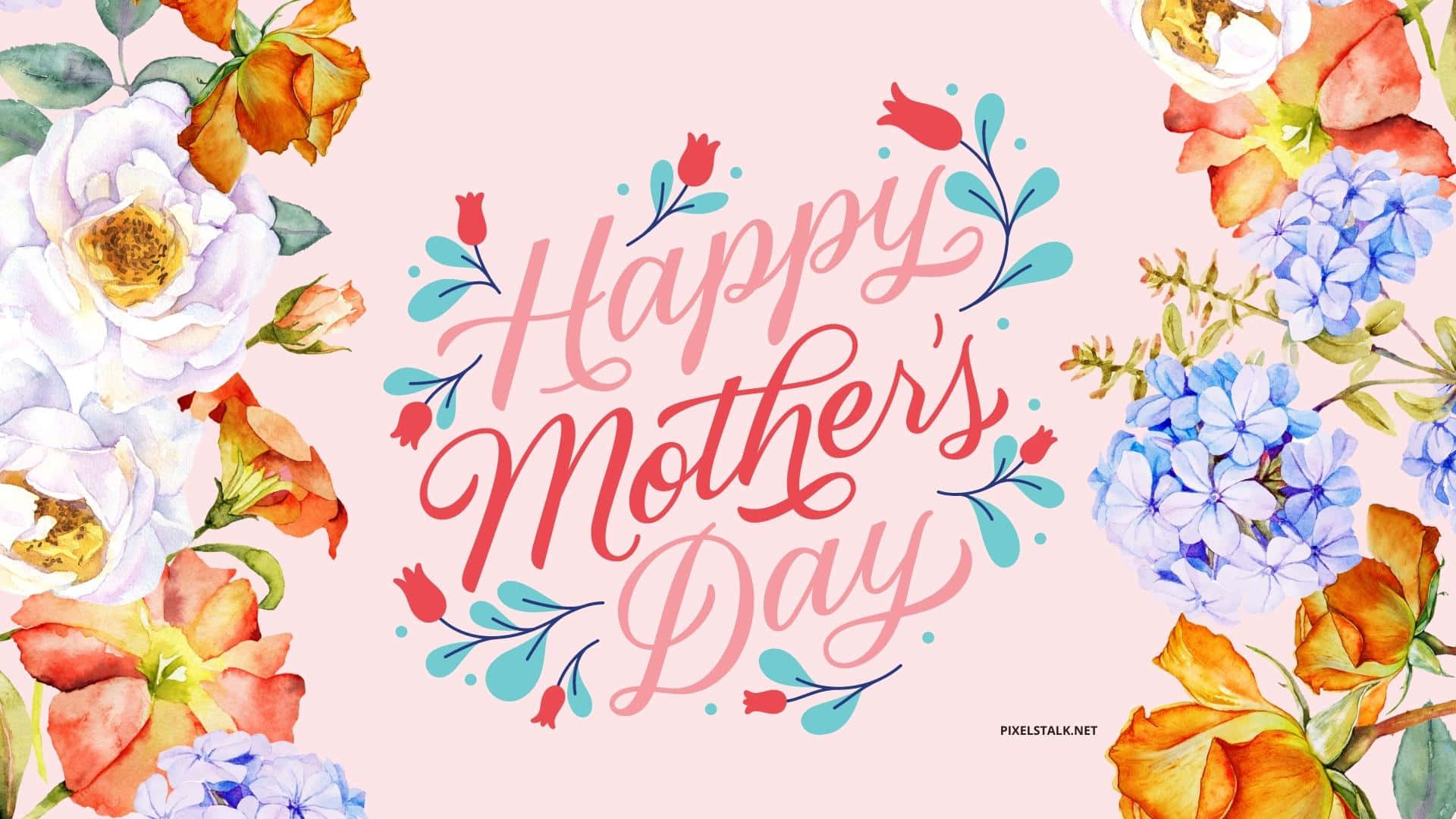 Happy Mothers Day Wallpapers