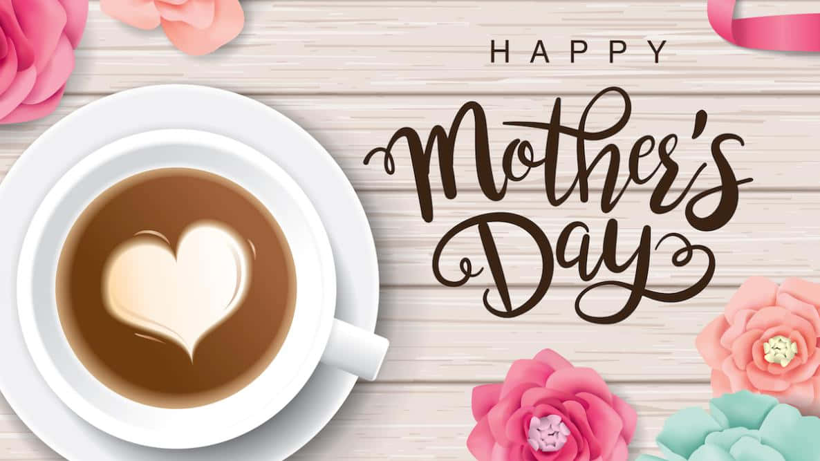 Download Happy Mothers Day With Coffee And Flowers