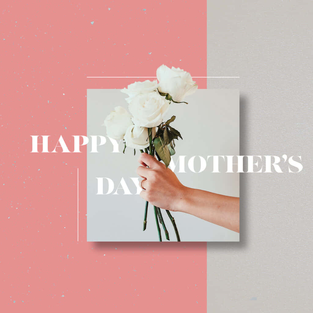 Mothers Day White Roses Celebration Wallpaper