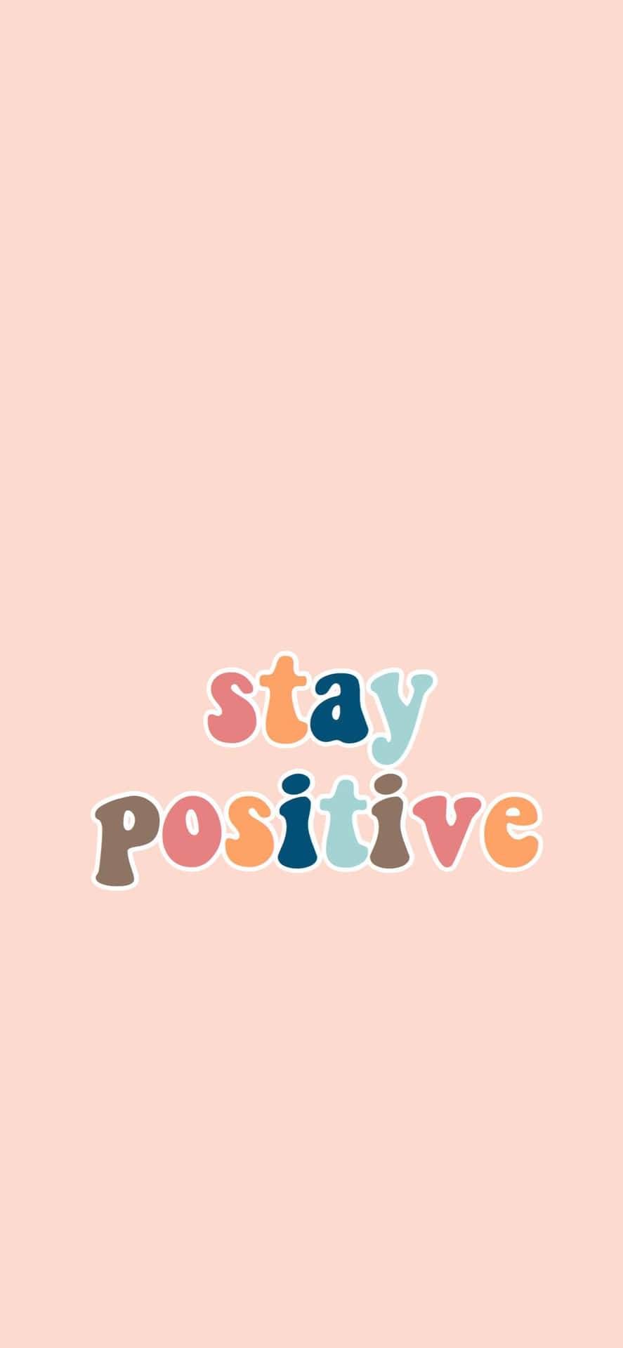 Stay Positive - Wallpaper