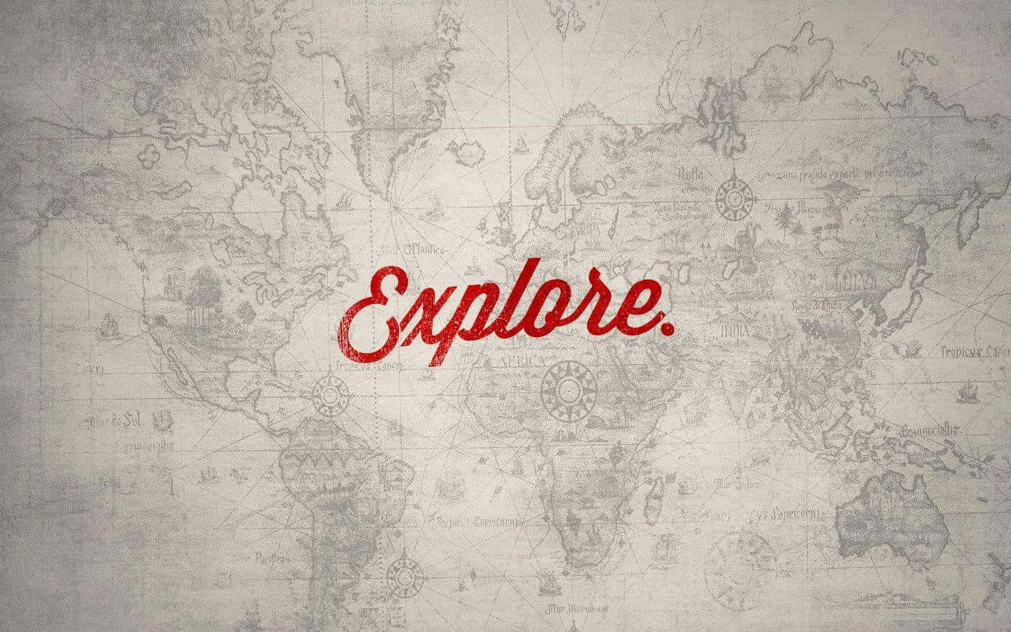 Explore - A Map With The Word Explore