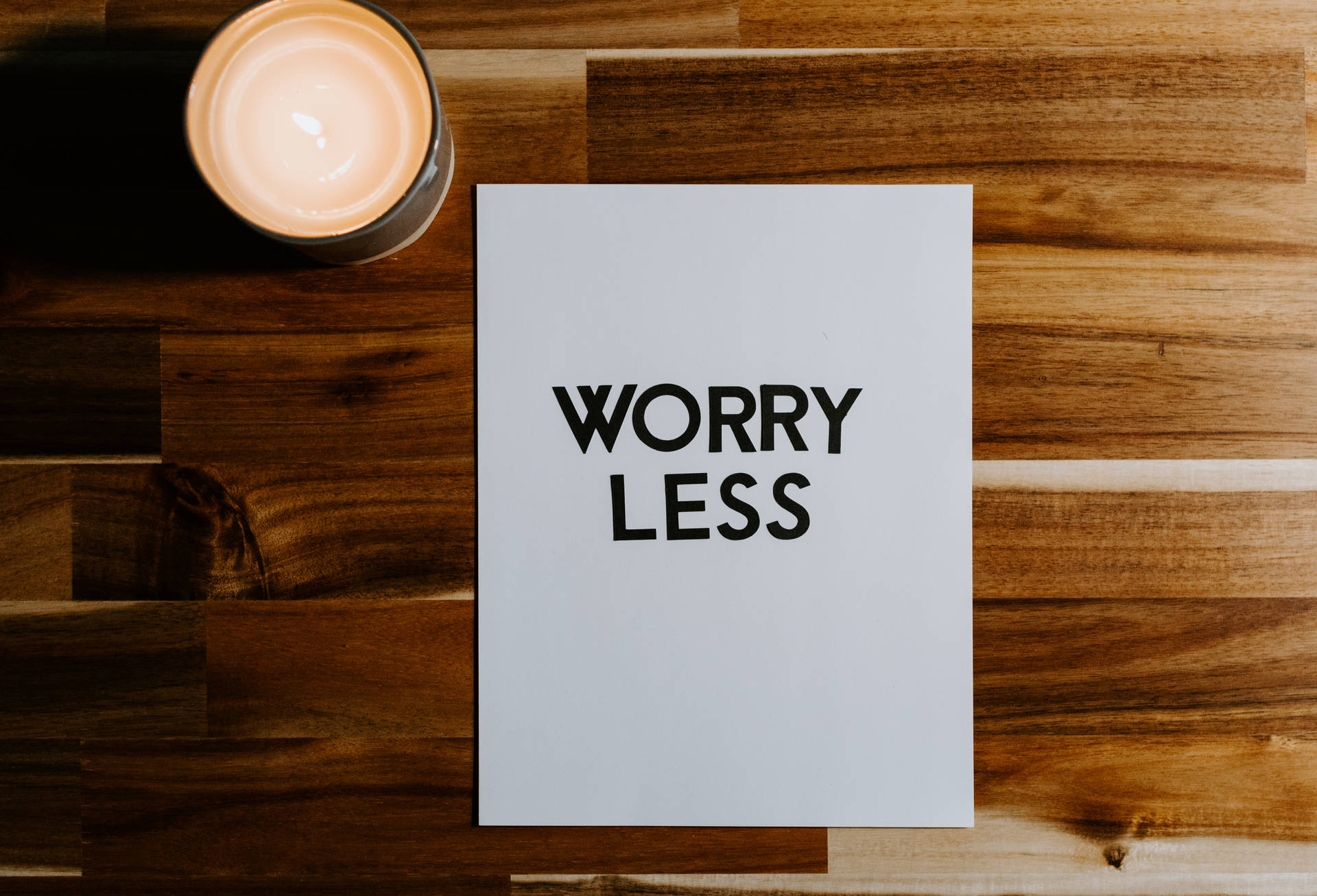 Worry Less: Oroa Dig Mindre Wallpaper