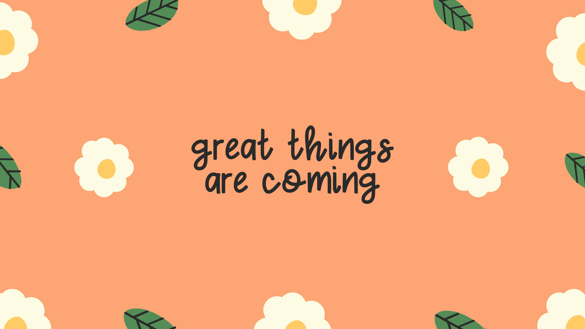 Great Things Are Coming Motivational Aesthetic Desktop Wallpaper