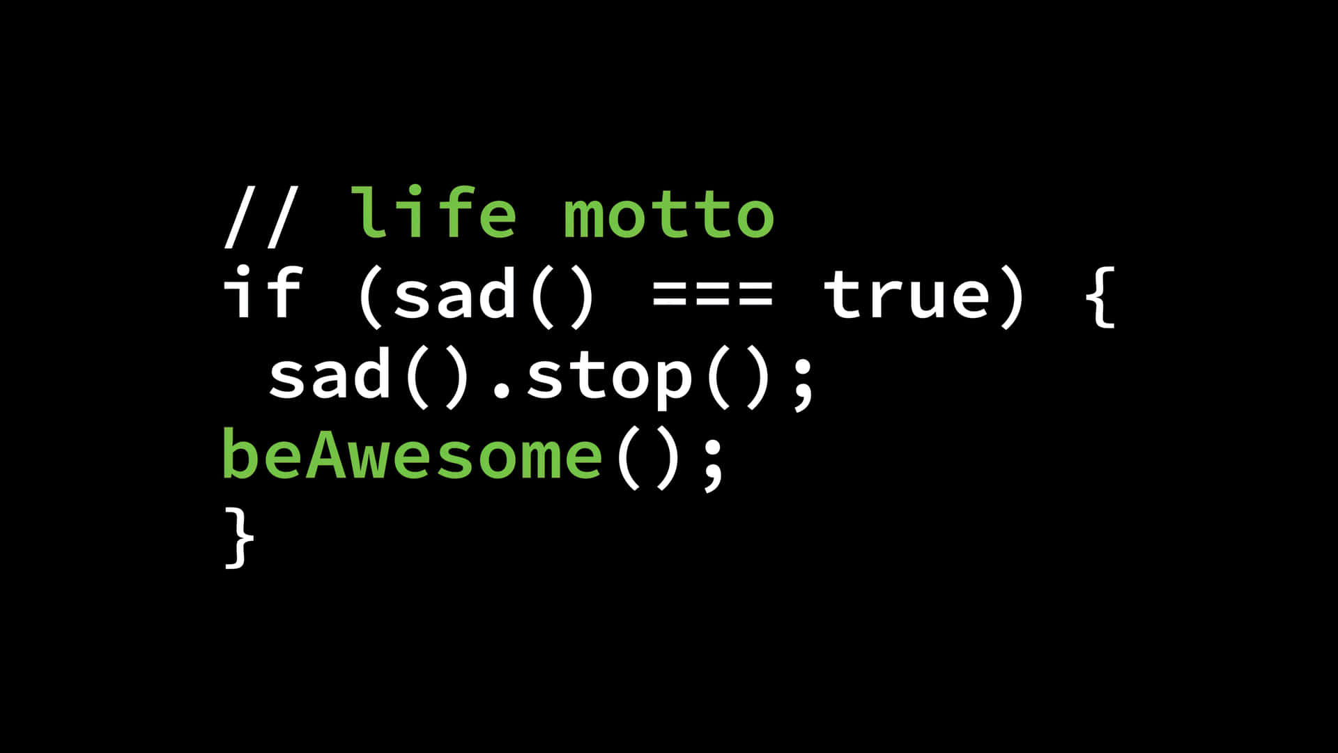 Motivational Code Snippet Life Motto Wallpaper