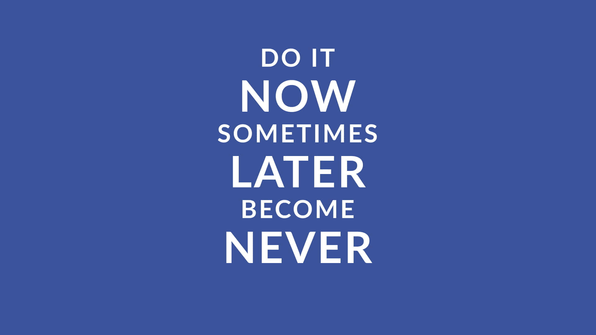 Motivational Do It Now Quote Wallpaper