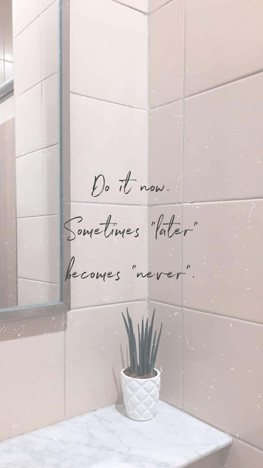 Motivational Quote Bathroom Decor Wallpaper