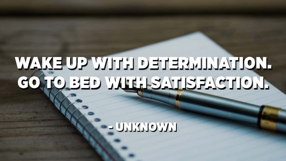 Motivational Quote Determination Satisfaction Wallpaper