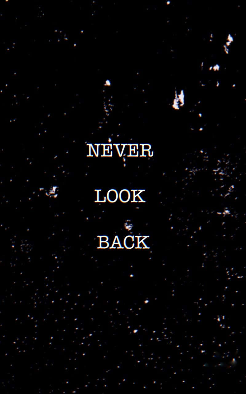 Never Look Back - A Black And White Image Wallpaper