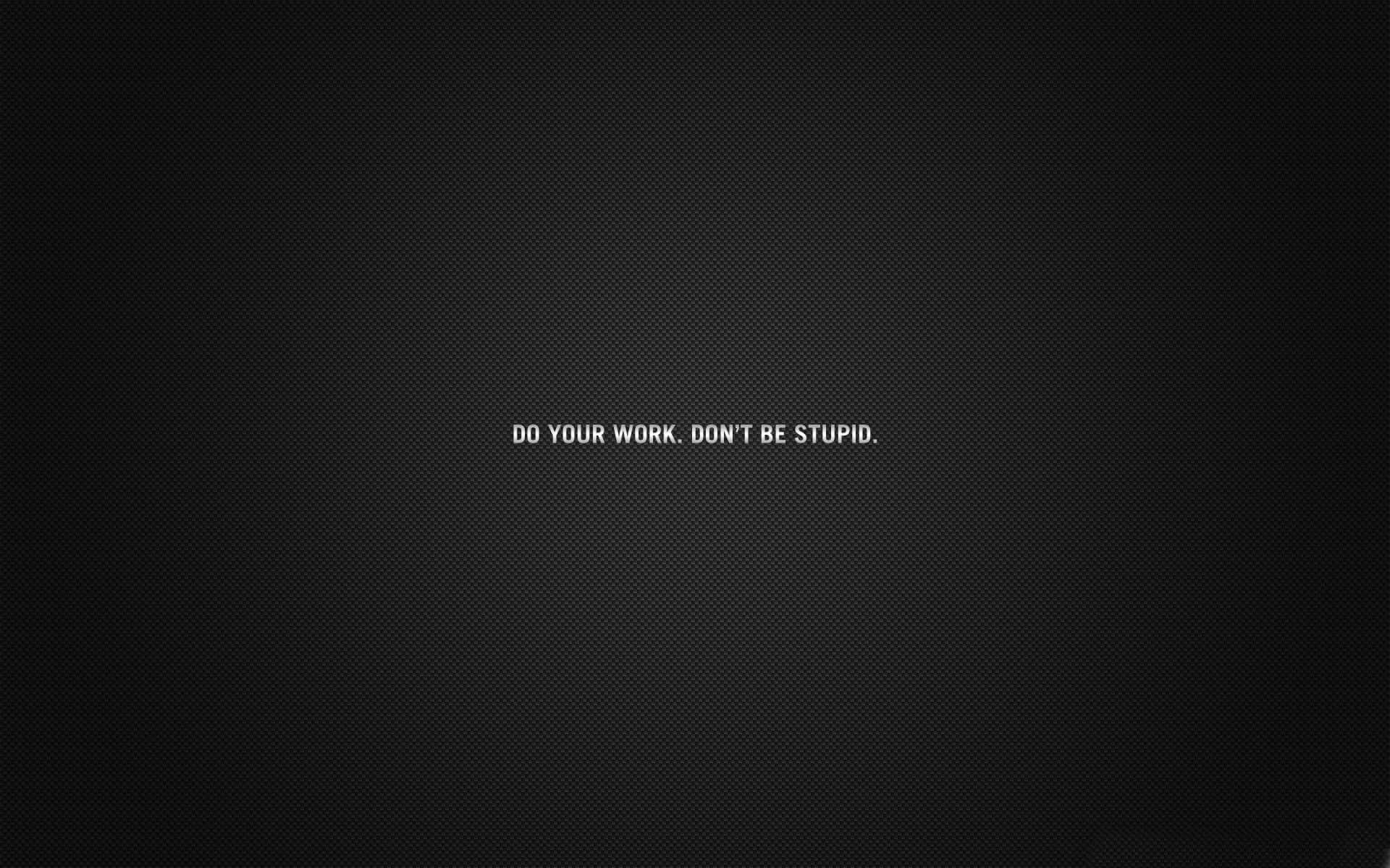 Motivational Work Quote Background Wallpaper