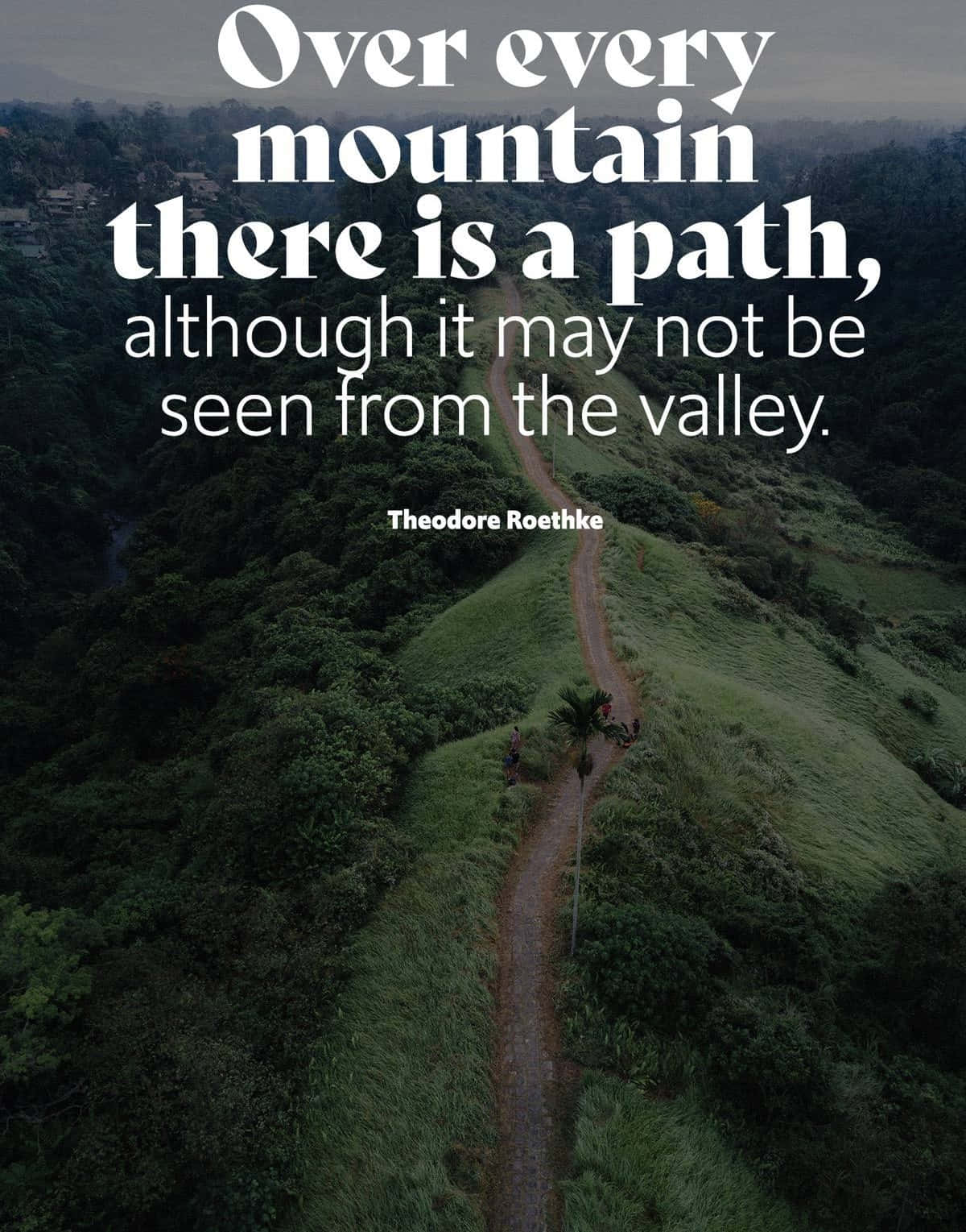 Mountain_ Path_ Quote_ Background Wallpaper