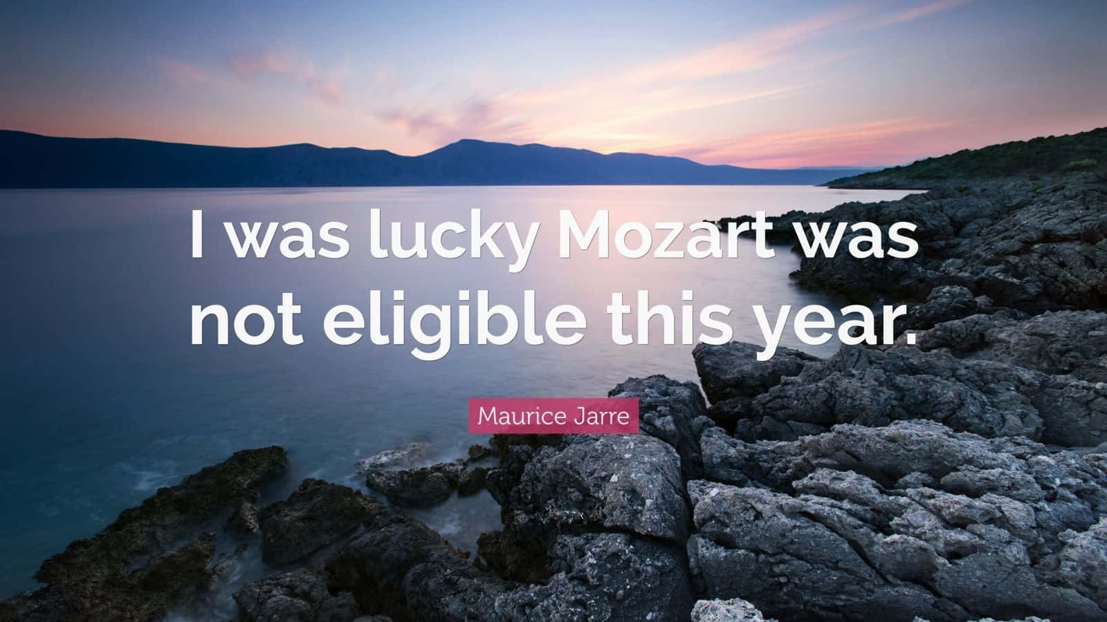 Mozart Was Not Eligible Quote Wallpaper