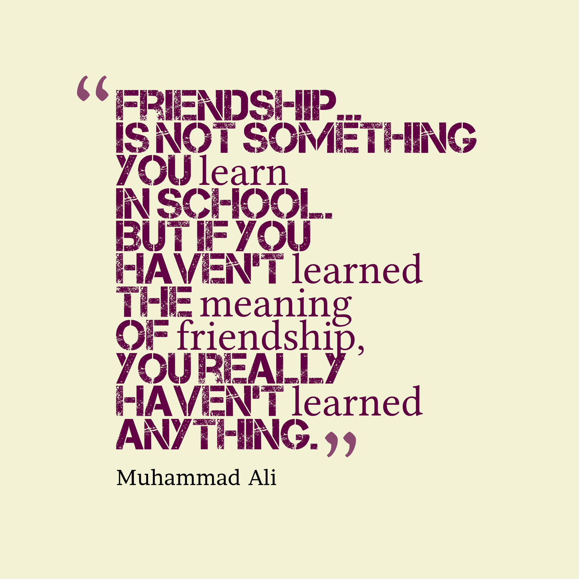 Muhammad Ali Best Friend Quotes Wallpaper