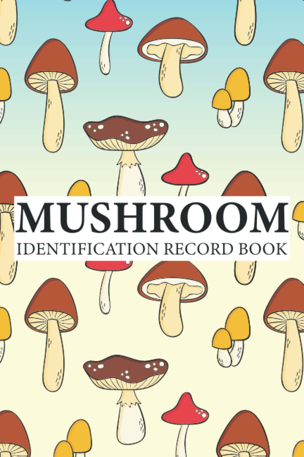 Mushroom Identification Record Book