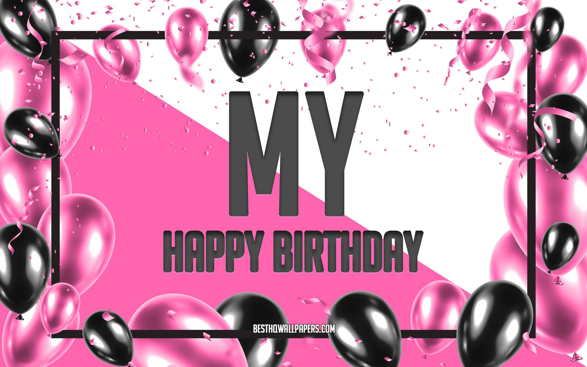 My Birthday Greeting Card In Black And Pink Color