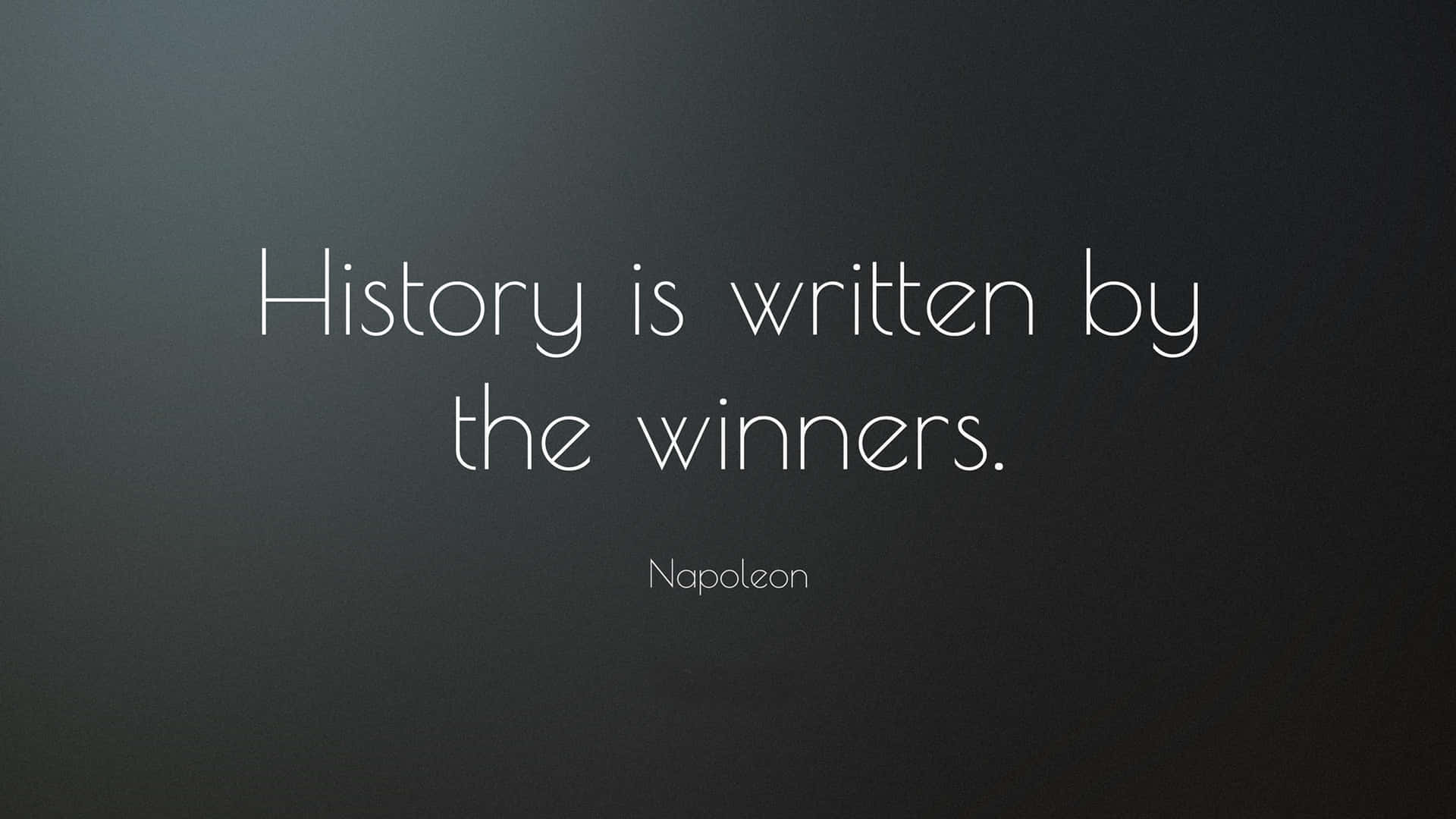 Napoleon Quote History Winners Wallpaper